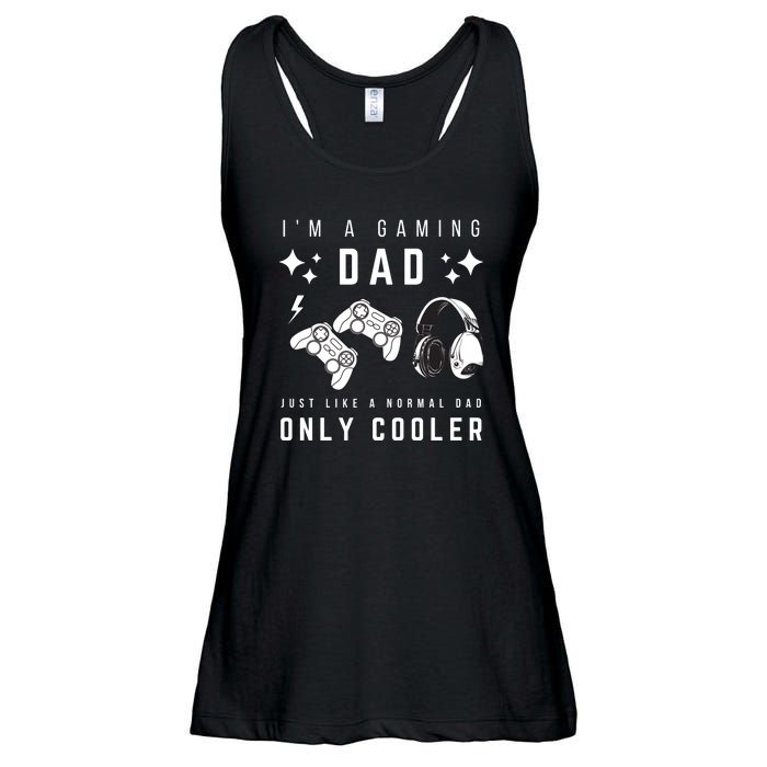 I'm A Gaming Dad Like A Normal Dad Only Cooler Ladies Essential Flowy Tank