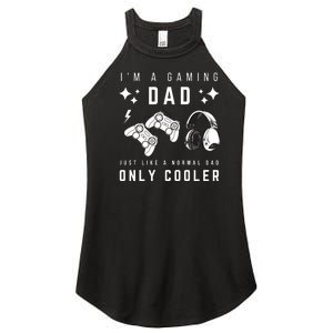 I'm A Gaming Dad Like A Normal Dad Only Cooler Women's Perfect Tri Rocker Tank