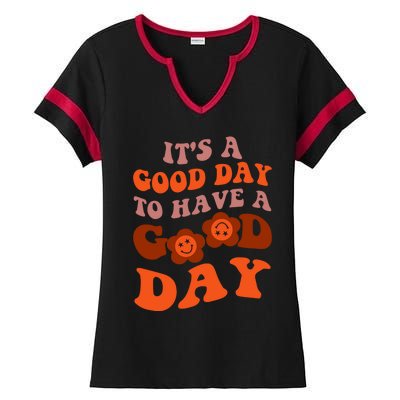 It's A Good Day To Have Good Day Trend Quote Gift Ladies Halftime Notch Neck Tee