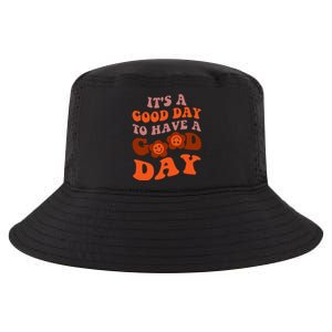 It's A Good Day To Have Good Day Trend Quote Gift Cool Comfort Performance Bucket Hat