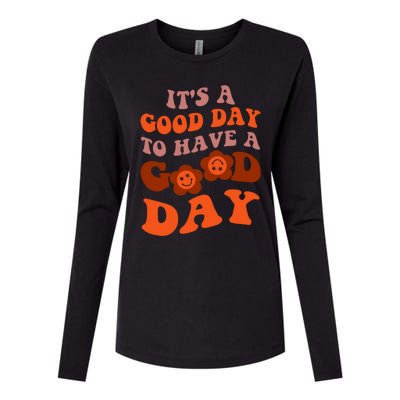 It's A Good Day To Have Good Day Trend Quote Gift Womens Cotton Relaxed Long Sleeve T-Shirt