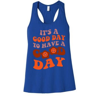 It's A Good Day To Have Good Day Trend Quote Gift Women's Racerback Tank