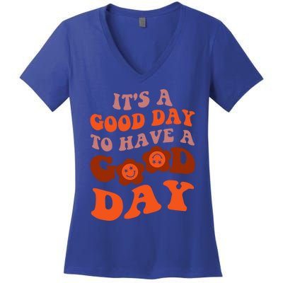 It's A Good Day To Have Good Day Trend Quote Gift Women's V-Neck T-Shirt