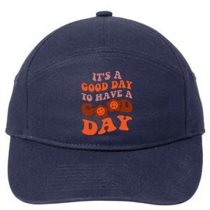 It's A Good Day To Have Good Day Trend Quote Gift 7-Panel Snapback Hat