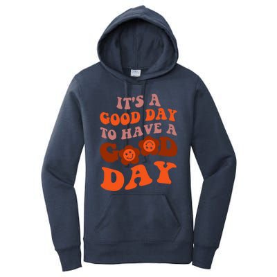 It's A Good Day To Have Good Day Trend Quote Gift Women's Pullover Hoodie