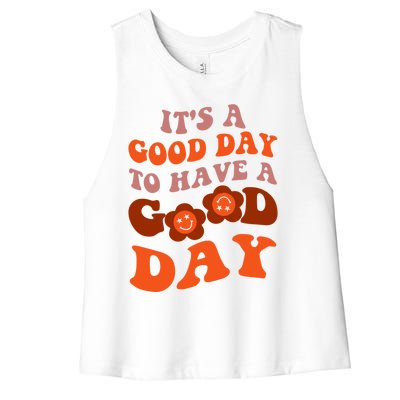 It's A Good Day To Have Good Day Trend Quote Gift Women's Racerback Cropped Tank