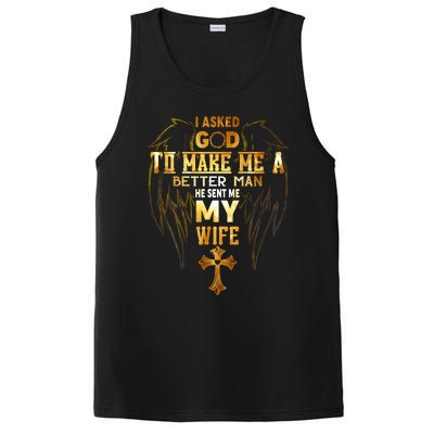 I Asked God To Make Me A Better Man He Sent Me My Wife PosiCharge Competitor Tank