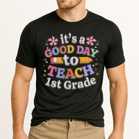 It's A Good Day To Teach 1st Grade First Grade Teacher Performance Shirt