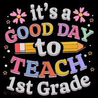 It's A Good Day To Teach 1st Grade First Grade Teacher Toddler T-Shirt