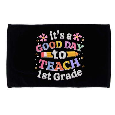 It's A Good Day To Teach 1st Grade First Grade Teacher Microfiber Hand Towel