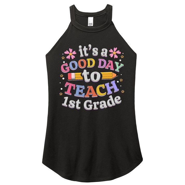 It's A Good Day To Teach 1st Grade First Grade Teacher Women's Perfect Tri Rocker Tank