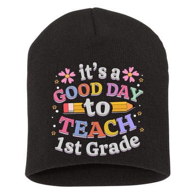 It's A Good Day To Teach 1st Grade First Grade Teacher Short Acrylic Beanie