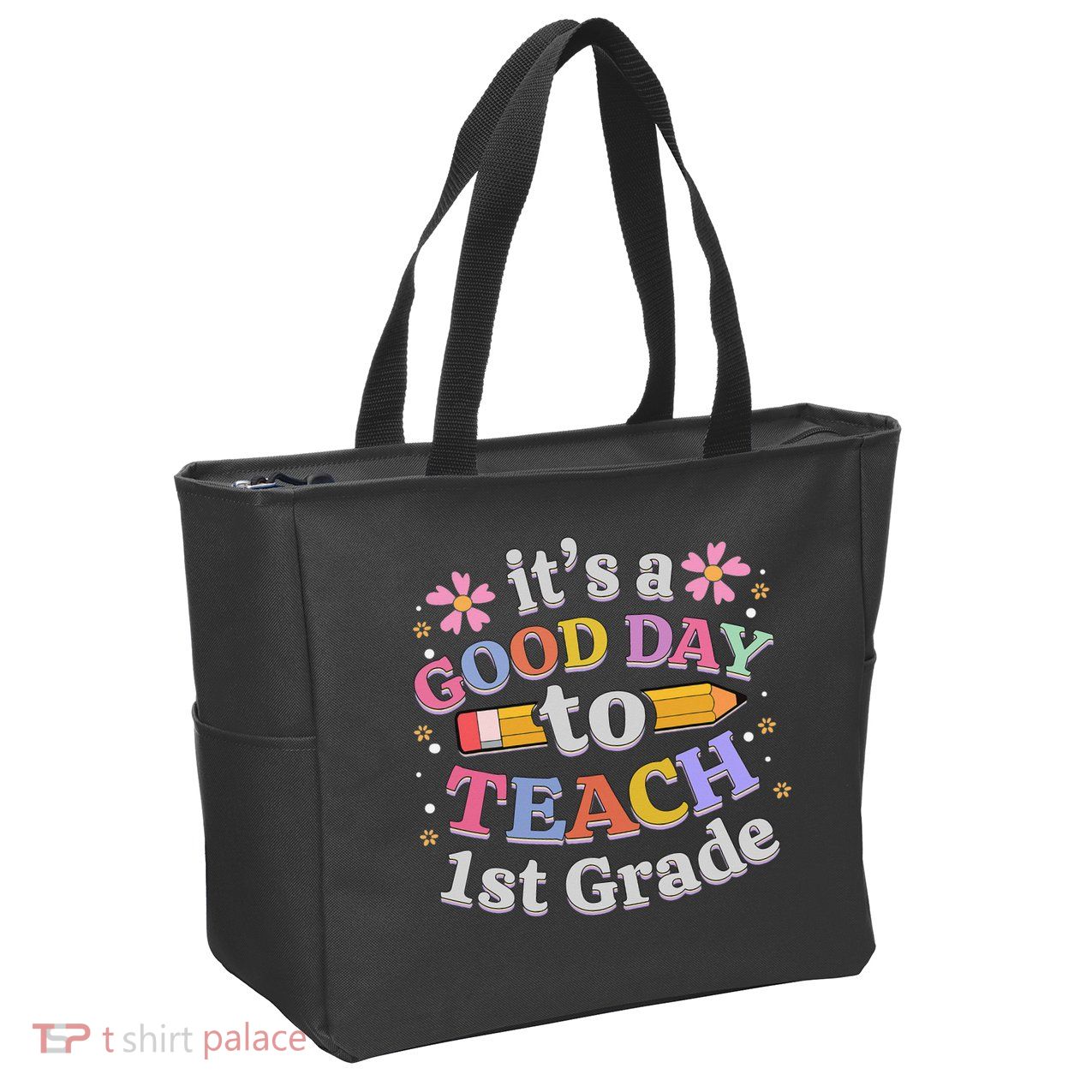 It's A Good Day To Teach 1st Grade First Grade Teacher Zip Tote Bag