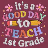 It's A Good Day To Teach 1st Grade First Grade Teacher 16oz Travel Tumbler