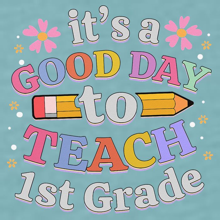 It's A Good Day To Teach 1st Grade First Grade Teacher Sueded Cloud Jersey T-Shirt