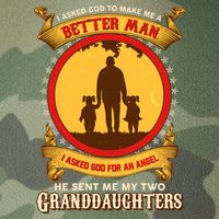 I Asked God To Make Me A Better Man He Sent Me My Two Granddaughters Legacy Tie Dye Trucker Hat
