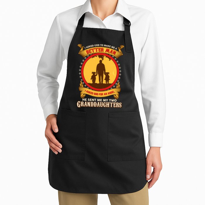 I Asked God To Make Me A Better Man He Sent Me My Two Granddaughters Apron