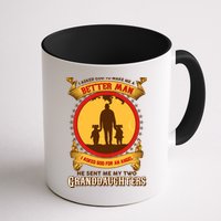 I Asked God To Make Me A Better Man He Sent Me My Two Granddaughters Mug