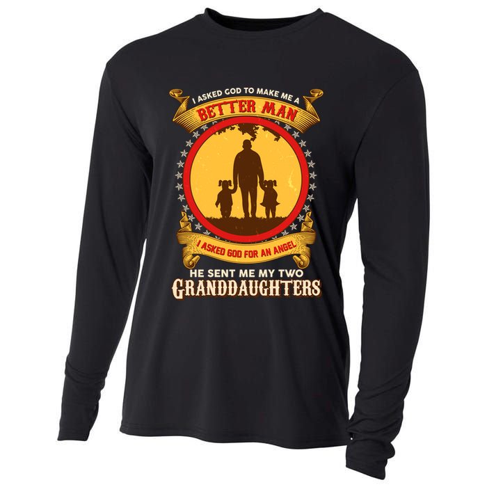 I Asked God To Make Me A Better Man He Sent Me My Two Granddaughters Cooling Performance Long Sleeve Crew