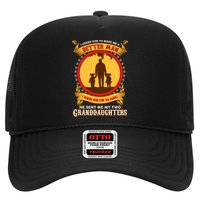 I Asked God To Make Me A Better Man He Sent Me My Two Granddaughters Trucker Hat