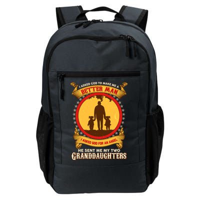 I Asked God To Make Me A Better Man He Sent Me My Two Granddaughters Backpack