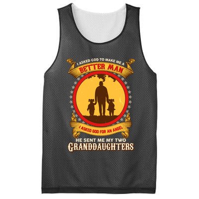 I Asked God To Make Me A Better Man He Sent Me My Two Granddaughters Mesh Reversible Basketball Jersey Tank