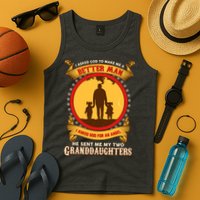 I Asked God To Make Me A Better Man He Sent Me My Two Granddaughters Tank Top