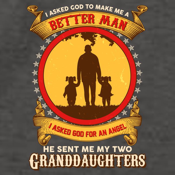 I Asked God To Make Me A Better Man He Sent Me My Two Granddaughters Vector Backpack