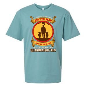 I Asked God To Make Me A Better Man He Sent Me My Two Granddaughters Sueded Cloud Jersey T-Shirt