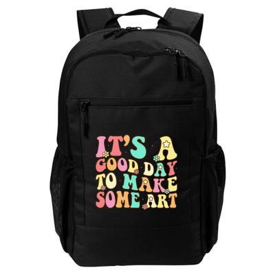 ItS A Good Day To Make Some Art Artist Art Teacher Backpack