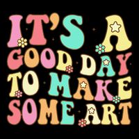 ItS A Good Day To Make Some Art Artist Art Teacher Backpack