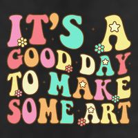 ItS A Good Day To Make Some Art Artist Art Teacher Adult Drive Performance Visor
