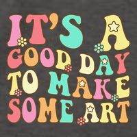 ItS A Good Day To Make Some Art Artist Art Teacher Vector Backpack
