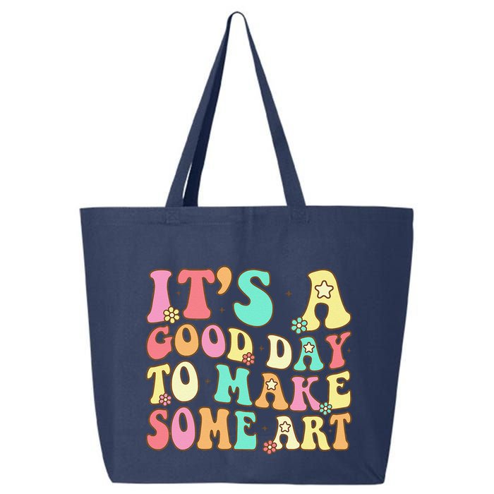 ItS A Good Day To Make Some Art Artist Art Teacher 25L Jumbo Tote