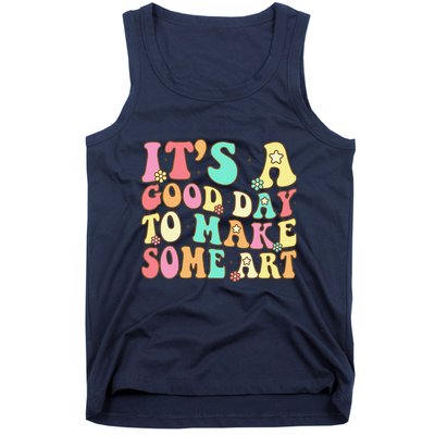 ItS A Good Day To Make Some Art Artist Art Teacher Tank Top