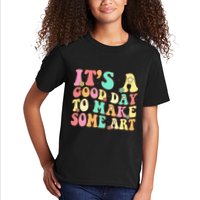 ItS A Good Day To Make Some Art Artist Art Teacher Kids T-Shirt