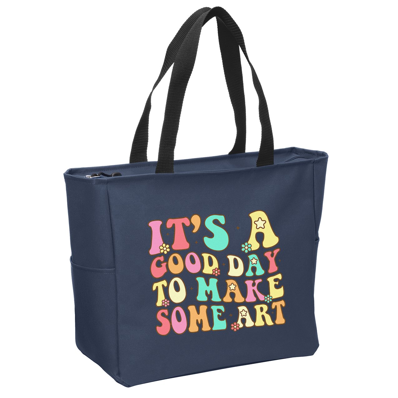 ItS A Good Day To Make Some Art Artist Art Teacher Zip Tote Bag
