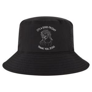 It's A Good Friday Thank You Jesus Easter Christian Church Great Gift Cool Comfort Performance Bucket Hat