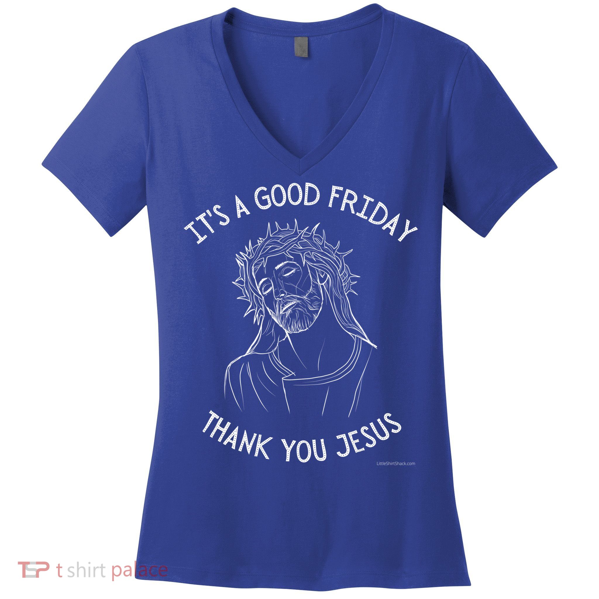 It's A Good Friday Thank You Jesus Easter Christian Church Great Gift Women's V-Neck T-Shirt