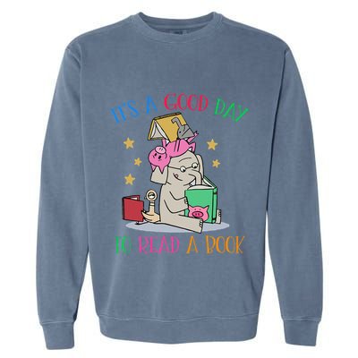 Its A Good Day To Read Bookworm Librarian Book Lover Gift Garment-Dyed Sweatshirt