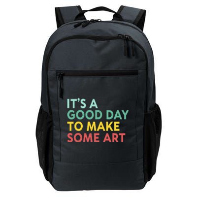 ItS A Good Day To Make Some Art Retro Artist Art Teacher Daily Commute Backpack