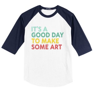 ItS A Good Day To Make Some Art Retro Artist Art Teacher Baseball Sleeve Shirt