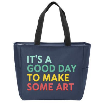 ItS A Good Day To Make Some Art Retro Artist Art Teacher Zip Tote Bag