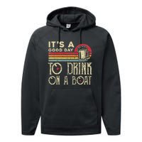 Its A Good Day To Drink On A Boat Performance Fleece Hoodie