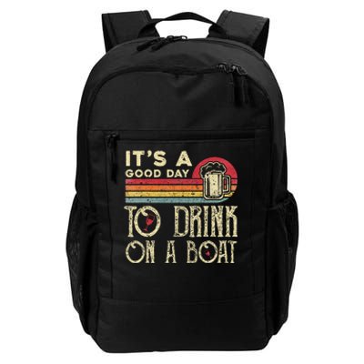 Its A Good Day To Drink On A Boat Daily Commute Backpack