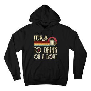 Its A Good Day To Drink On A Boat Tall Hoodie