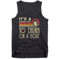 Its A Good Day To Drink On A Boat Tank Top