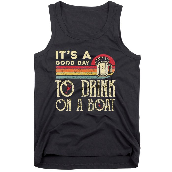 Its A Good Day To Drink On A Boat Tank Top