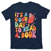 Its A Good Day To Read A Book Librarian Teacher T-Shirt