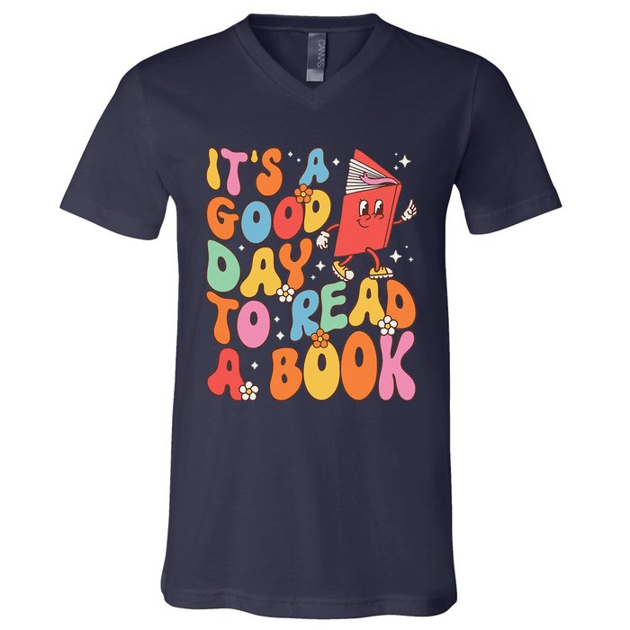 Its A Good Day To Read A Book Librarian Teacher V-Neck T-Shirt